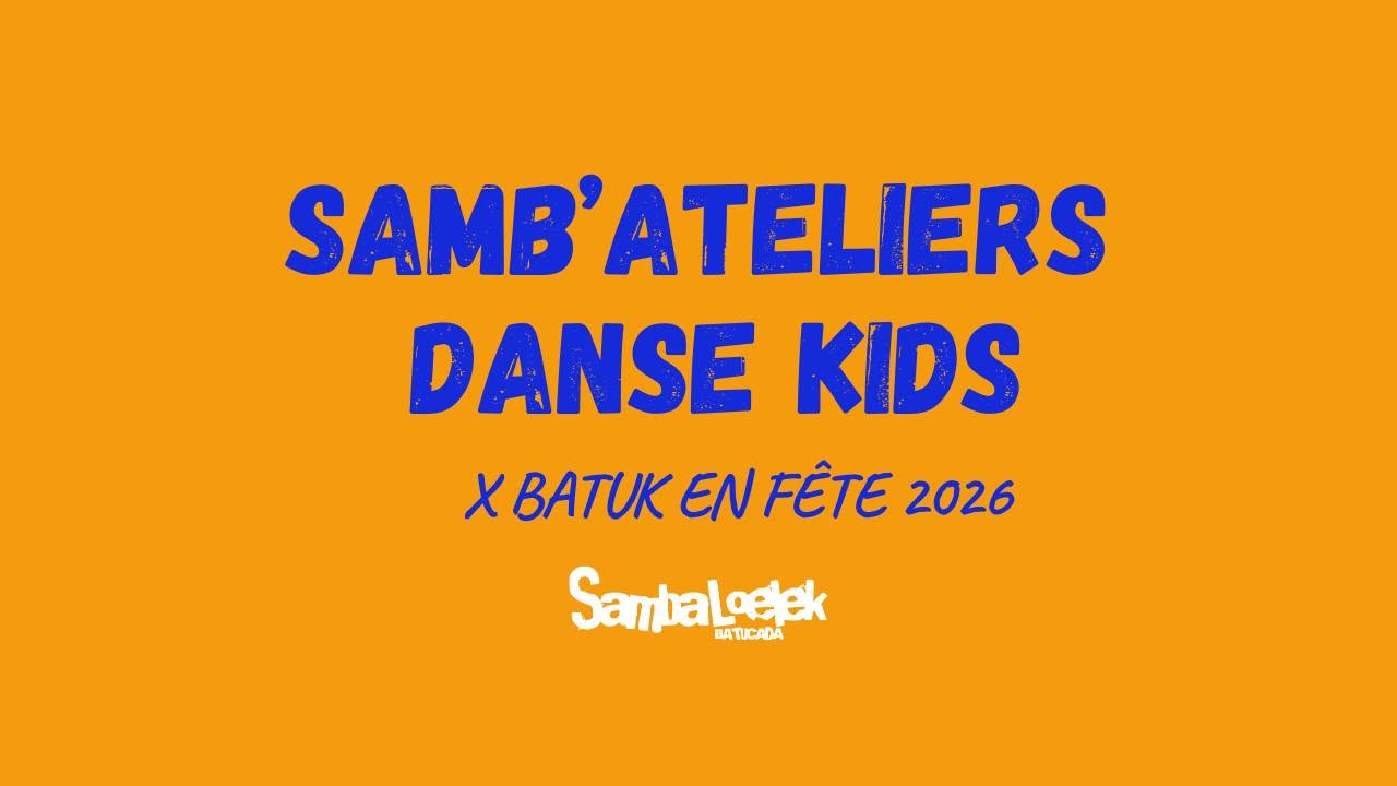 SAMB'ATELIER KIDS au profit de Batuk en Fête 2026