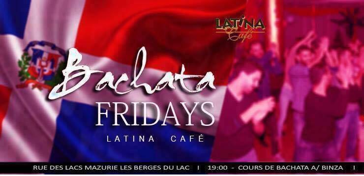 ★Friday BaChaTa Party★ Latina Café★