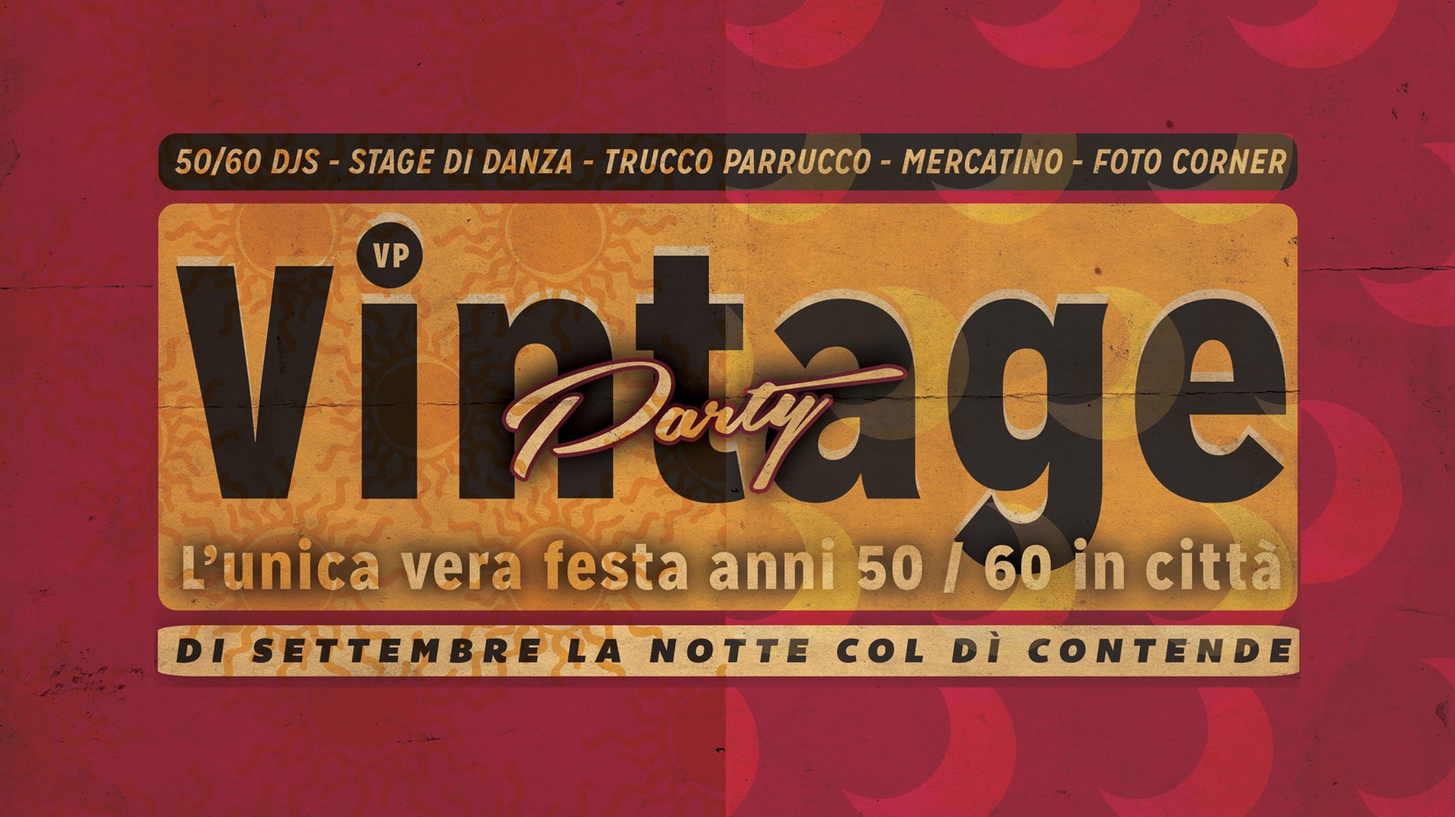 VP Vintage Party L'unica vera festa anni 50 60 in città