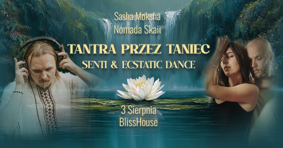 Tantra Przez Taniec - Senti & Ecstatic Dance 🌊
