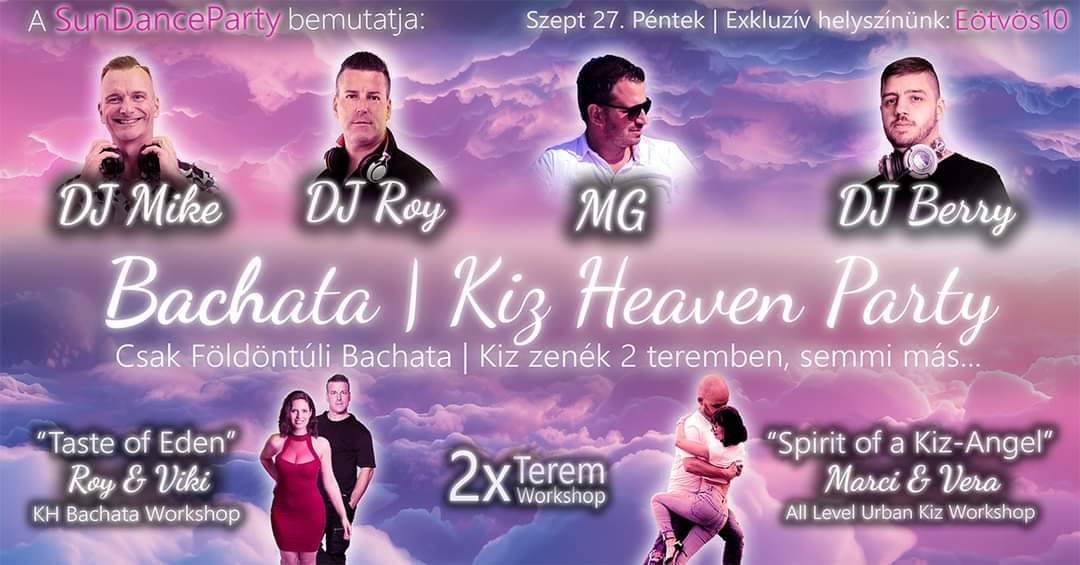 SunDanceParty Bachata Kizomba Heaven 100% Bachata&Kiz Party 4 Dj+2 Terem @E10
