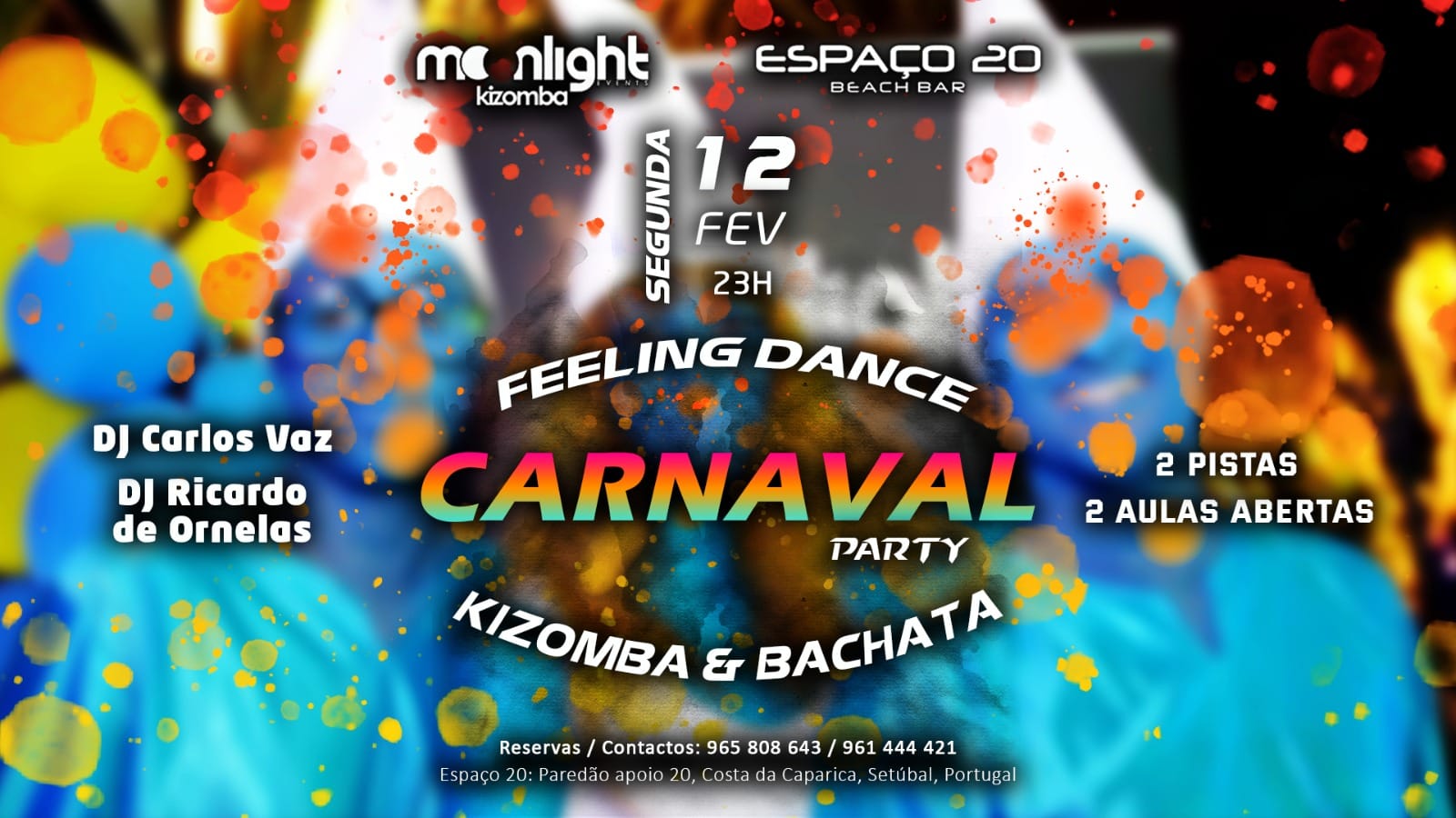 MOONLIGHT @ ESPAÇO 20 in FEELING DANCE CARNAVAL Party - Kizomba & Bachata - Seg.12 Fev.
