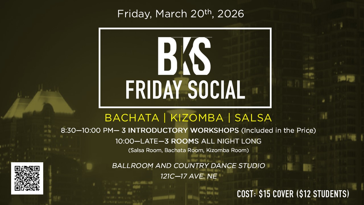 BKS (Bachata Kizomba Salsa) Friday Social