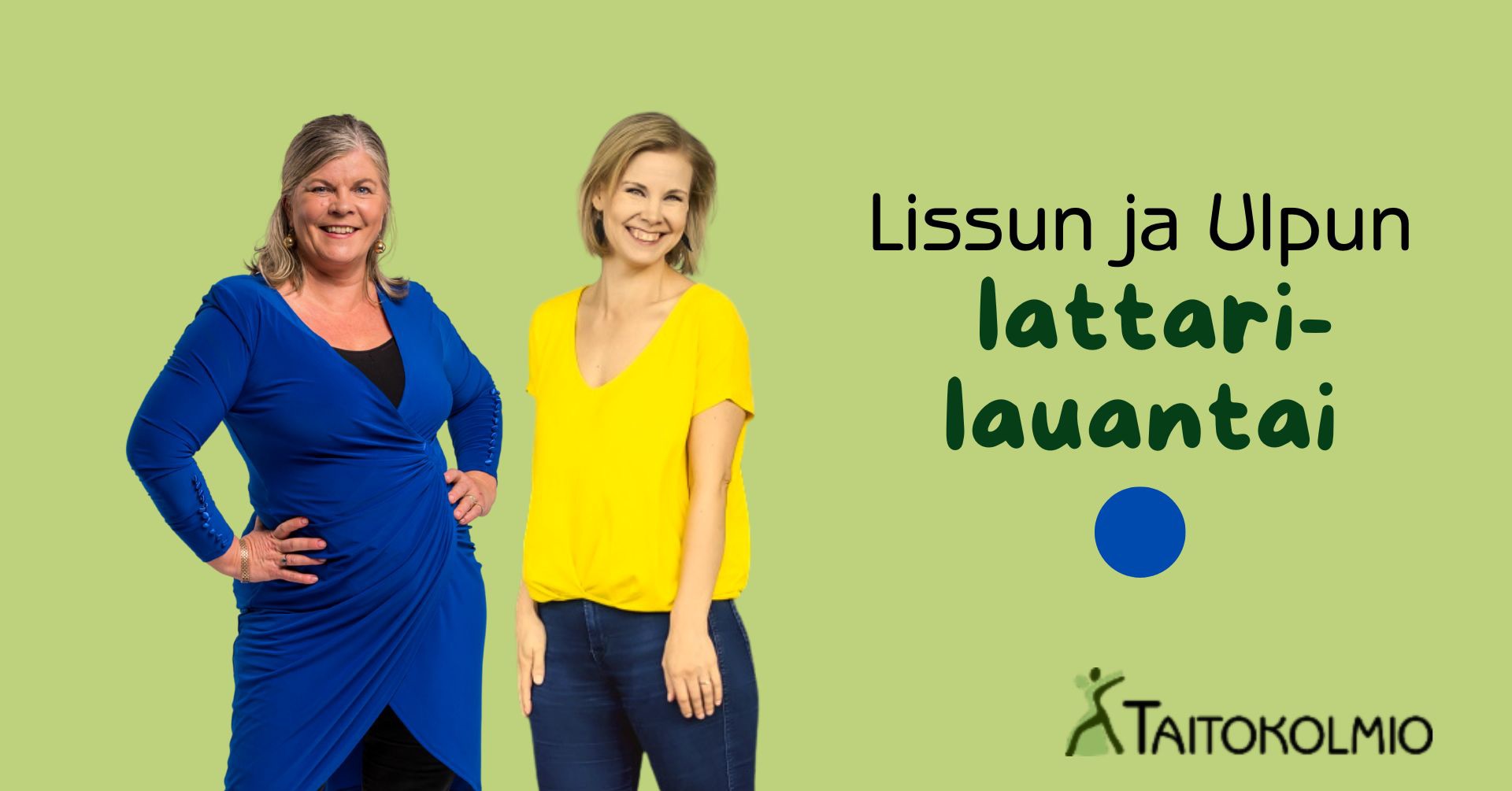 Lissun ja Ulpun lattarilauantai