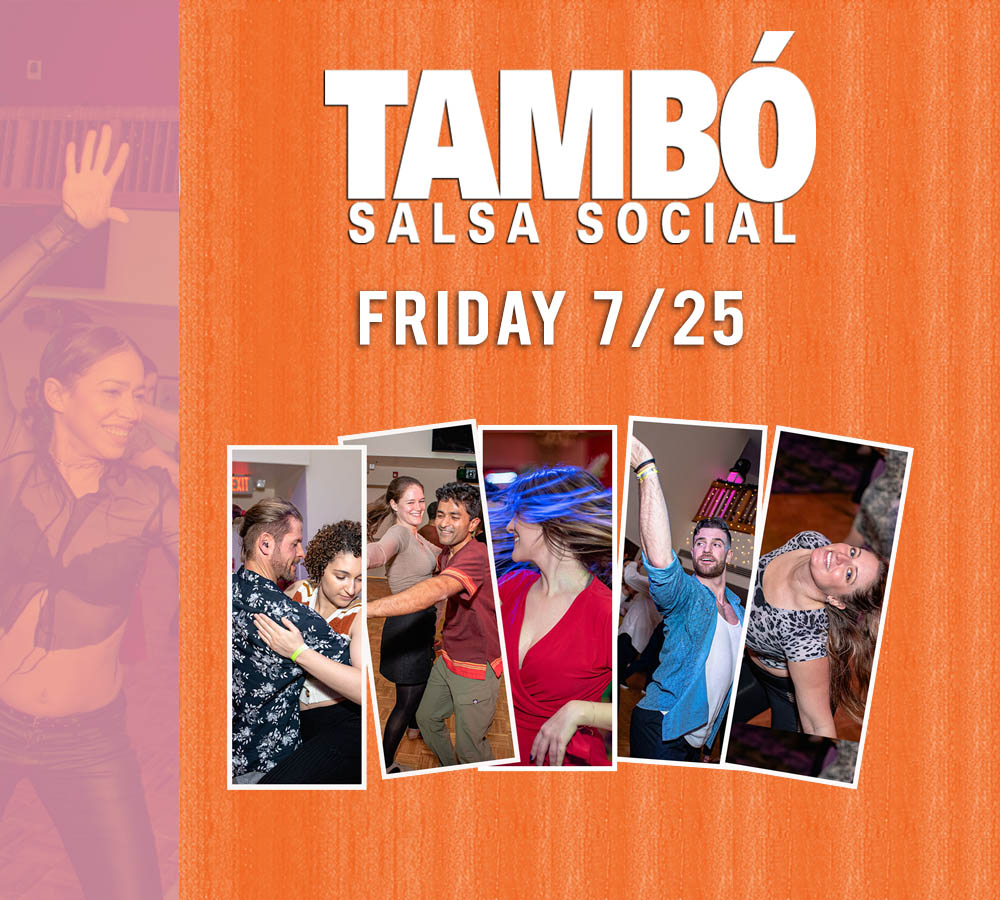 Tambo Salsa Bachata Social, Friday July 25th