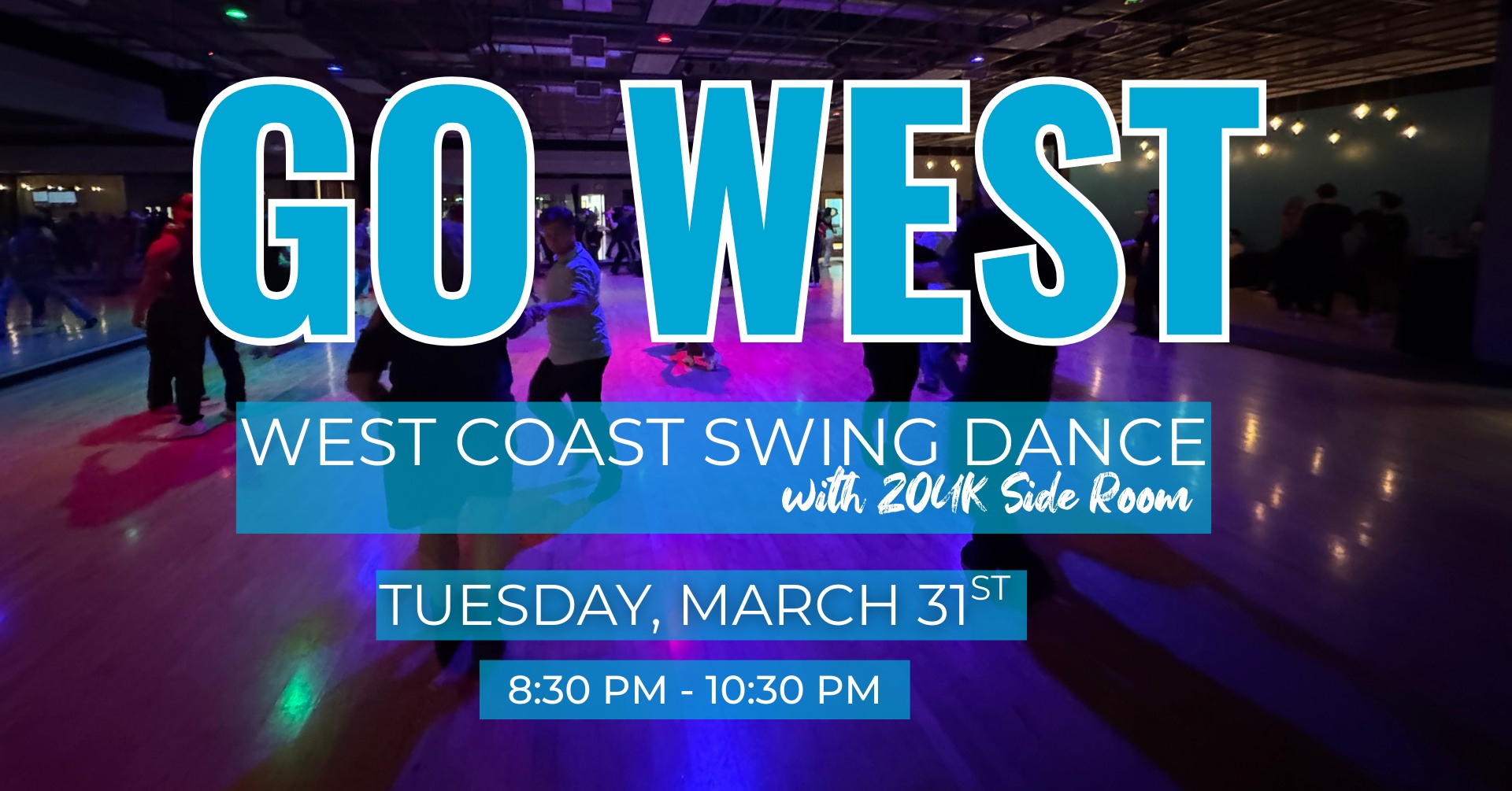 Go West: West Coast Swing Dance with Zouk Side Room