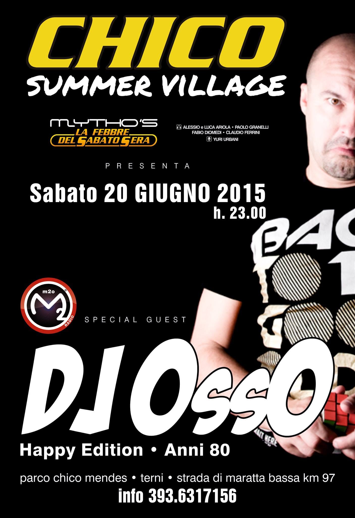 SABATO 20 GIUGNO CHICO SUMMER VILLAGE PRESENTA "DJ OSSO" DA RADIO M2O - 3 PISTE DI PURO DIVERTIMENTO