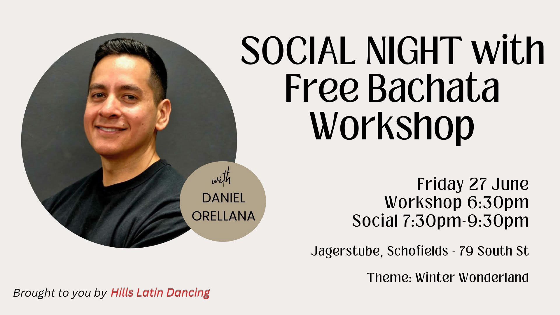 Hills Latin Dancing Friday Socials - Salsa & Bachata - FREE Bachata Workshop with Daniel Orellana