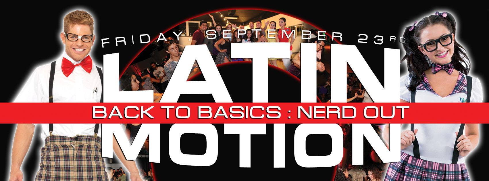 Latin Motion Back to Basics: Nerd Out!