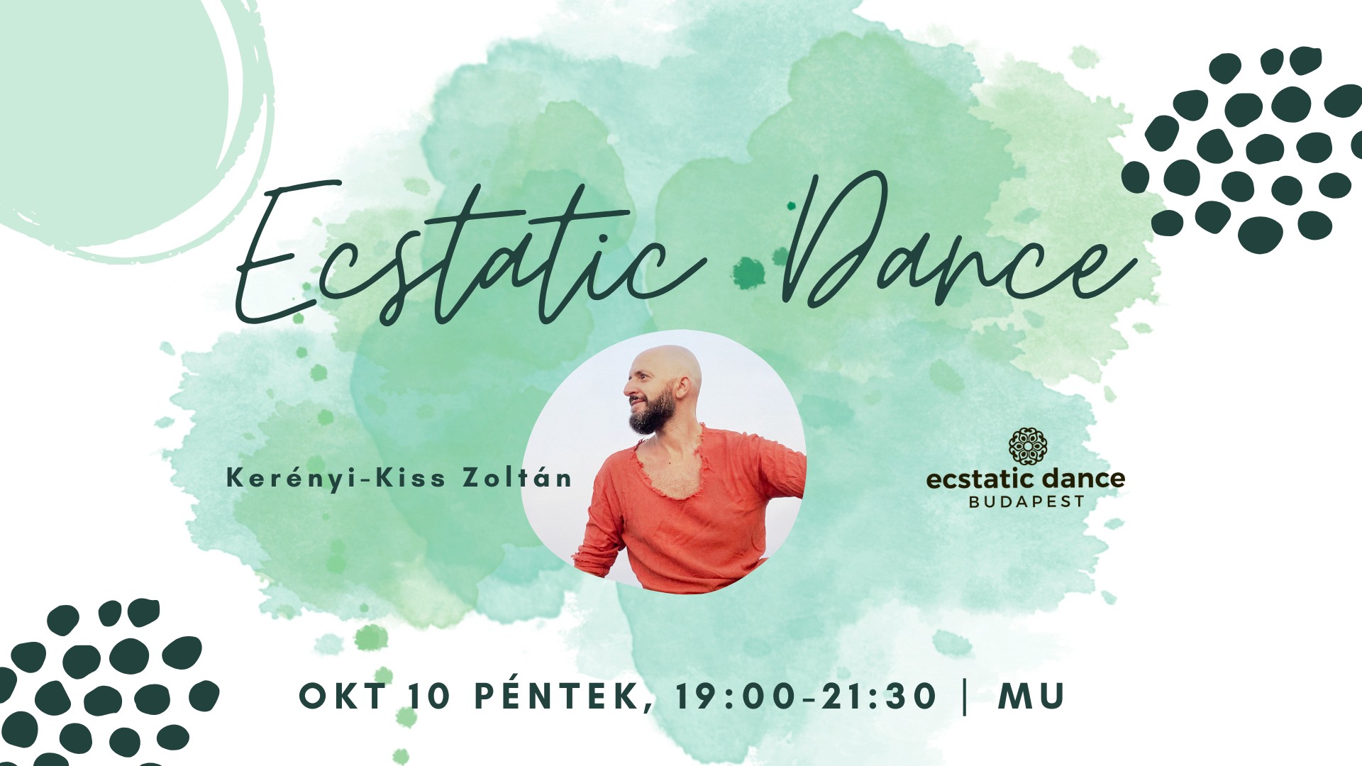 Ecstatic Dance (péntek, MU) ⎢ Kerényi-Kiss Zoltánnal