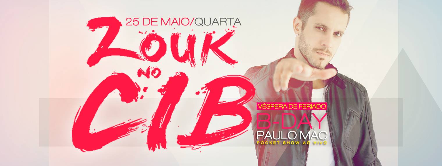 HOJE★ Véspera De Feriado ★ZOUK no CIB