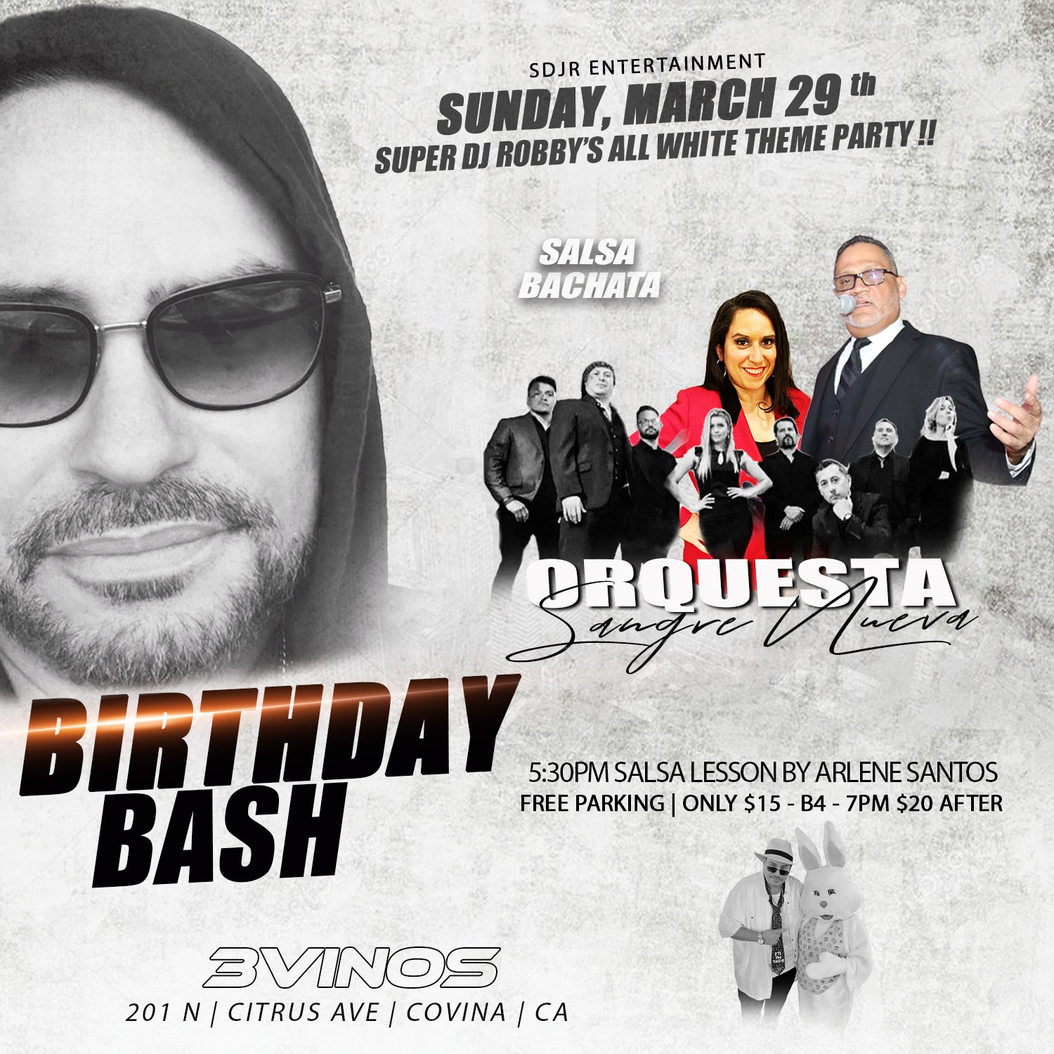 SUNDAY, MARCH 29 SUPER DJ ROBBY & ARMANDO VASQUEZ'S BIRTHDAY