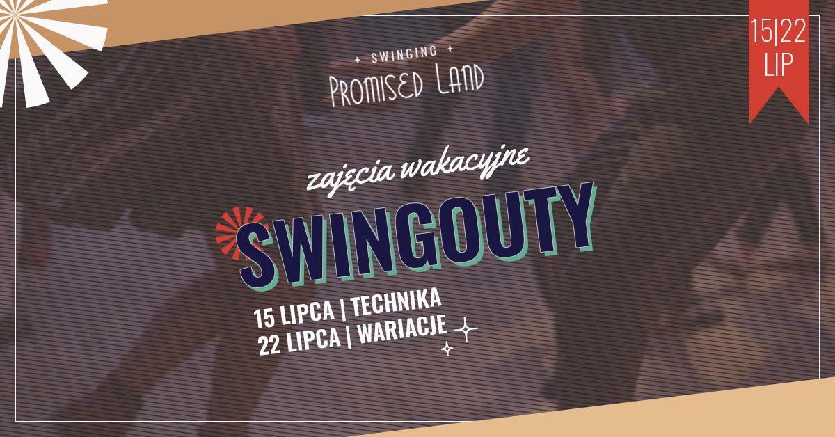 Zajęcia wakacyjne - swingouty podszlifuj swoją technikę i poznaj nowe wariacje
