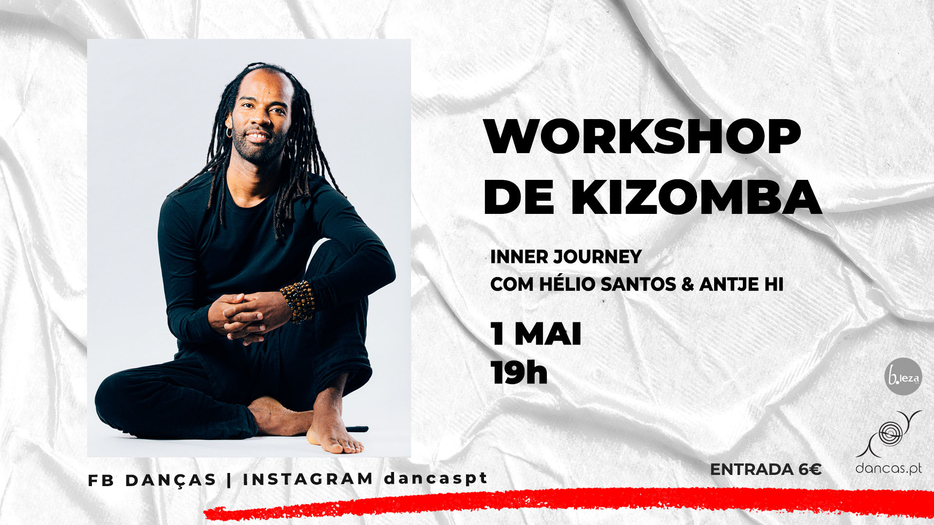 Danças no B.Leza ** 1 maio ** Workshop de KIZOMBA com Hélio Santos: Inner Journey **