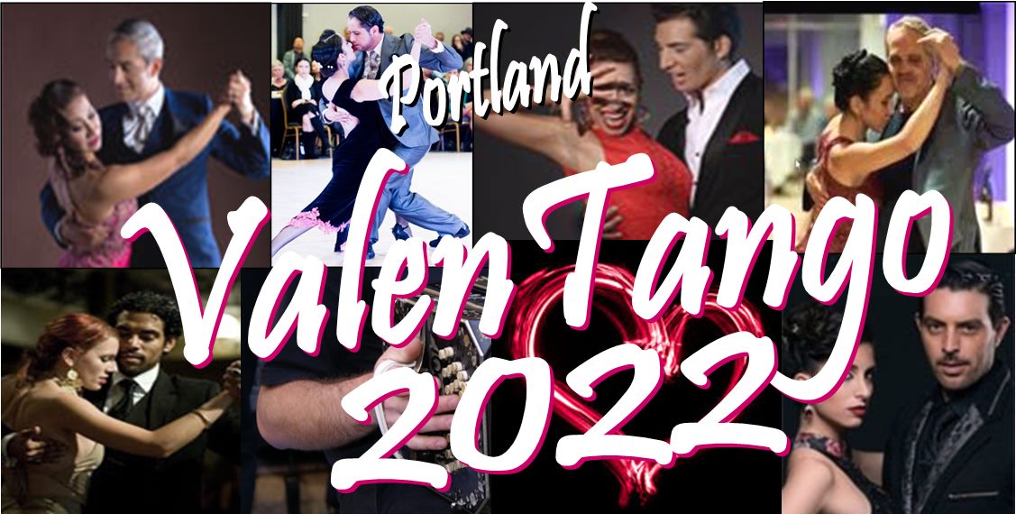 ValenTango 2022 (Last day for pre-registration discounts is Wed Feb 2, 2022--after that it's pay at the door.