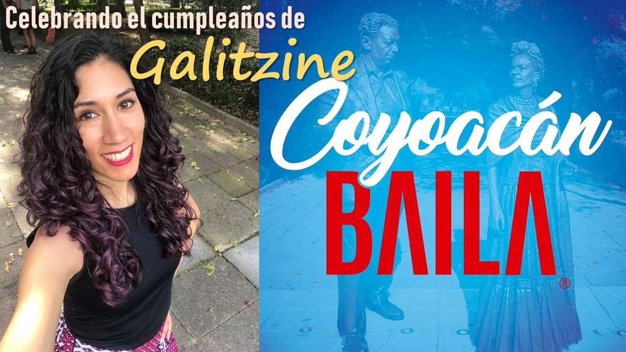 Coyoacán Baila #25 & Galitzine Celebración de Cumpleaños