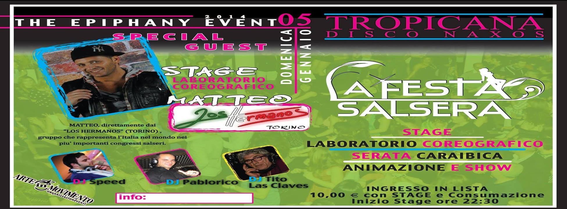 * FESTA SALSERA al TROPICANA - THE EPIPHANY EVENT *--> Stage Show Animazione con: MATTEO dei LOS HERMANOS (TORINO) - 40 scuole insieme