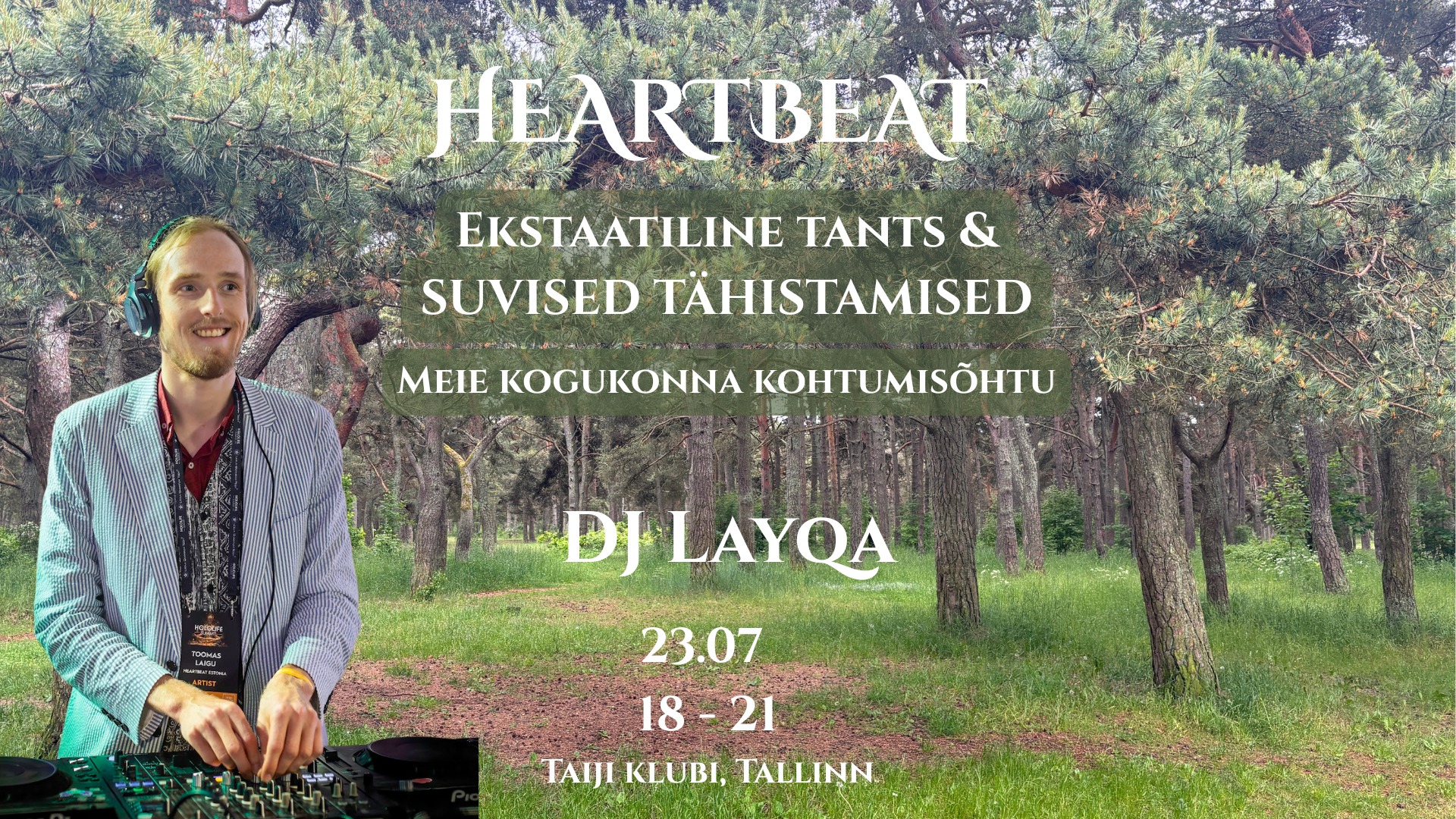 HeartBeat Ekstaatiline tants ja suvised tähistamised I DJ Layqa 23.07