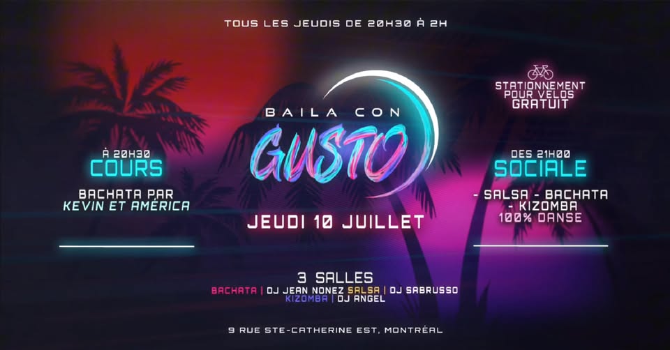 Baila Con Gusto MTL - 10 juillet 💜🔥