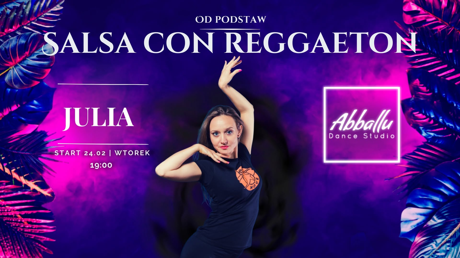 Salsa con Reaggeton Od podstaw Wtorek 19:00 Julia