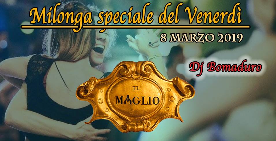 Il Maglio, Milonga Speciale dell'8 Marzo