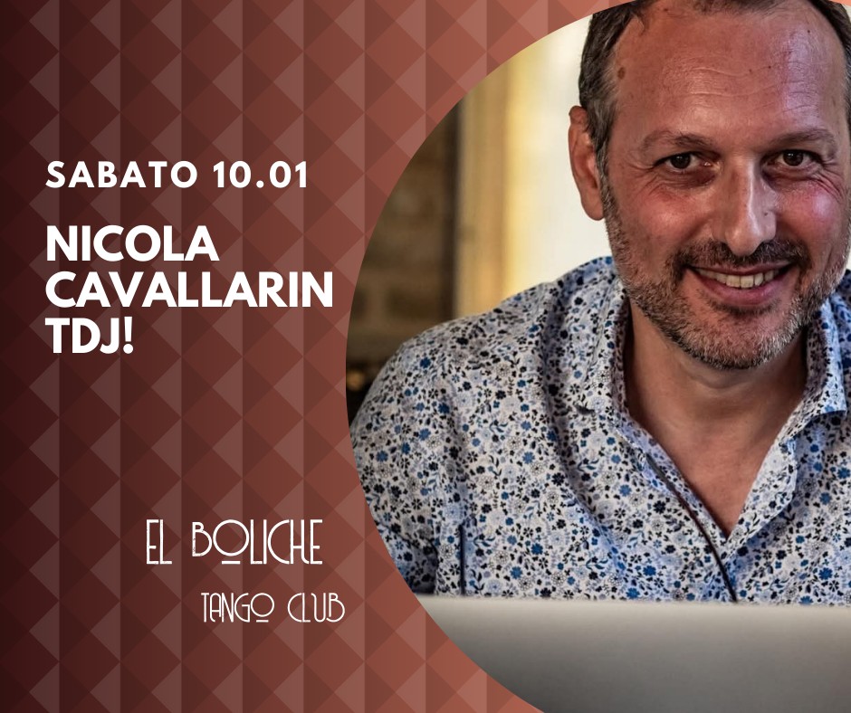Milonga El Boliche con Nicola Cavallarin TDJ!