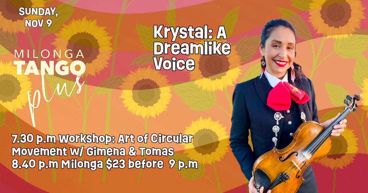 Milonga Tango Plus: Krystal a dreamlike voice + workshop