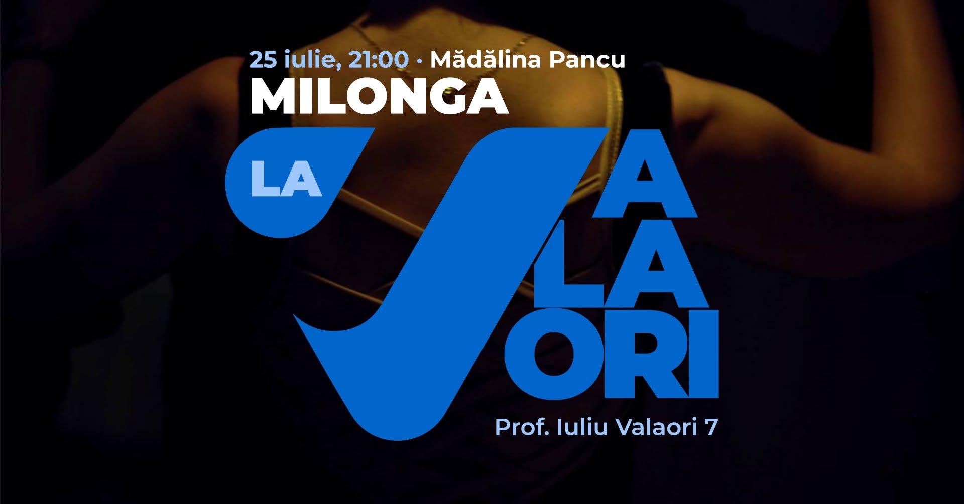 Milonga la Valaori - 25 iulie - TDJ Mădălina Pancu