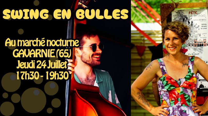 Swing en Bulles au marché nocturne de GEDRE (65) !!!
