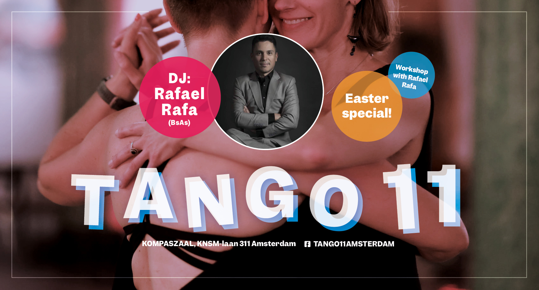 Tango11 Easter Special with DJ Rafael Rafa