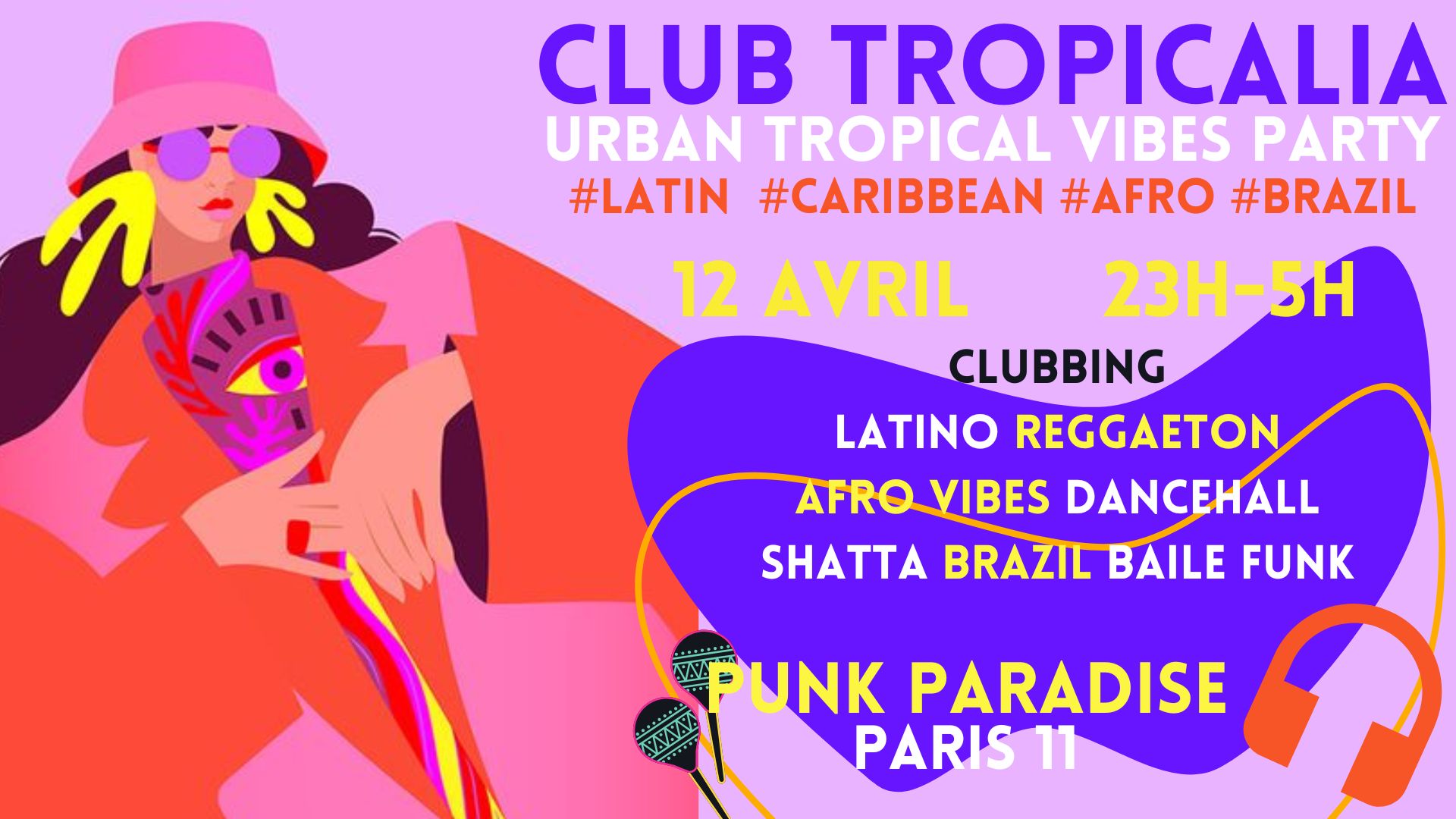 Club Tropicalia ~ Clubbing Latino, Afro vibes, Caribbean, Reggaeton & Brazil à Paris 11 !!