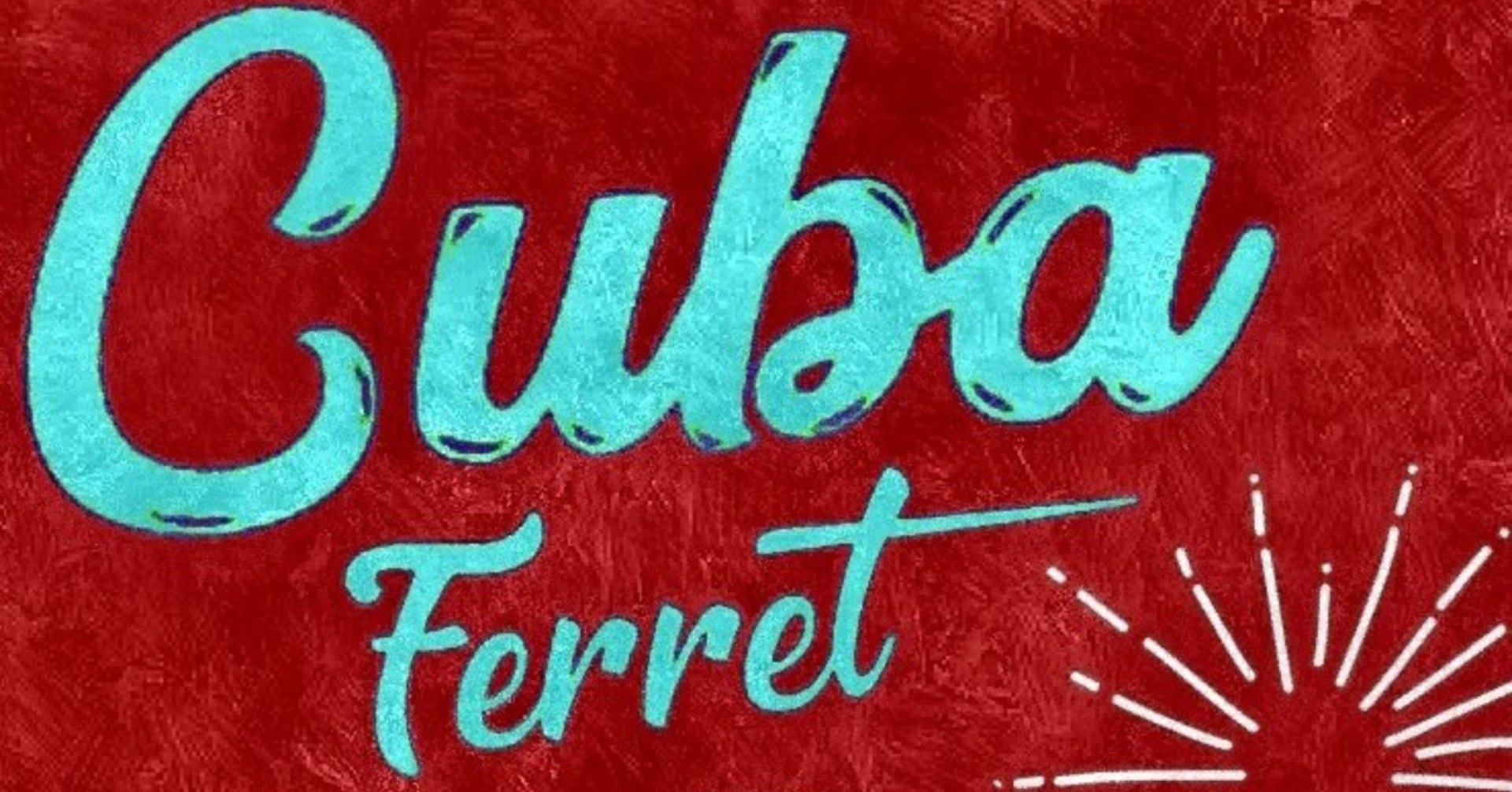 Sunday Session: Cuba Ferret