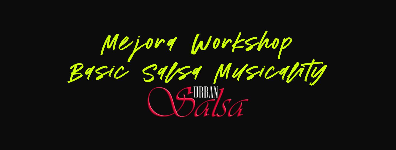 Mejora Workshop - Basic Salsa Musicality