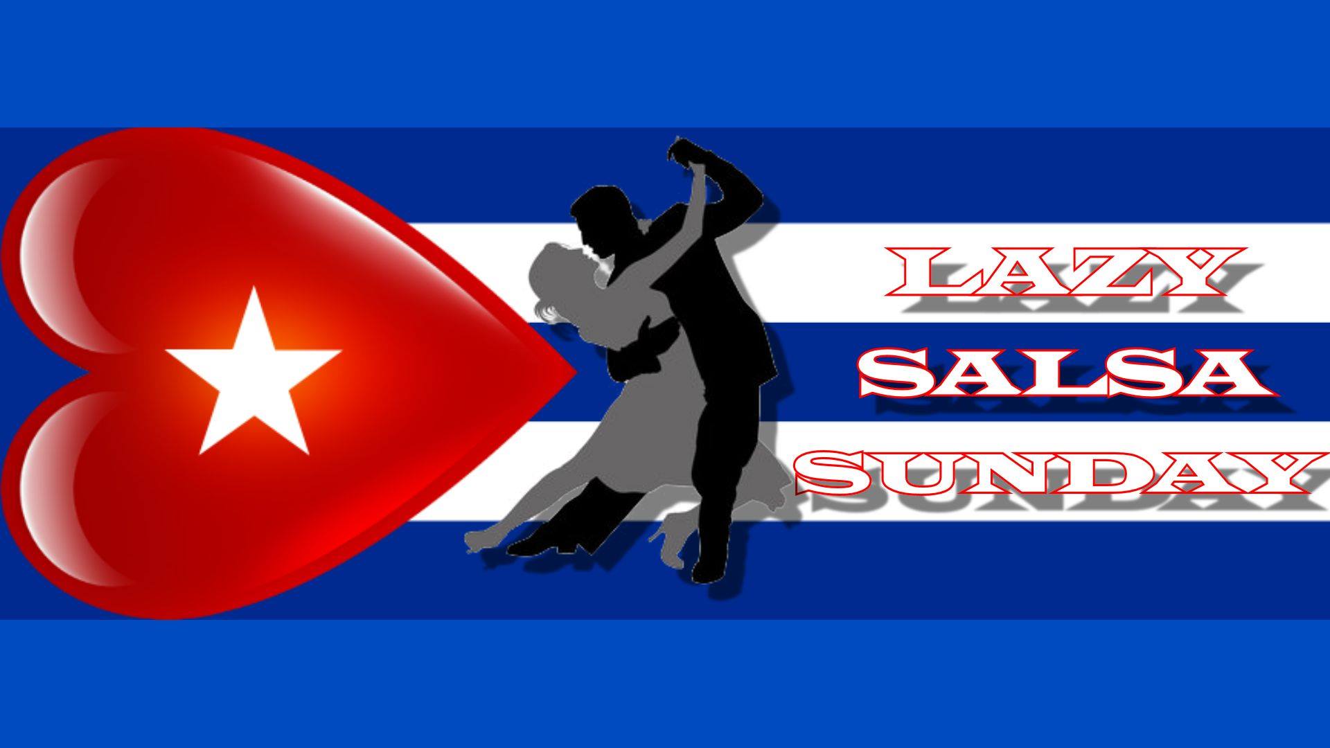 19 August 2018 Lazy Salsa Sunday