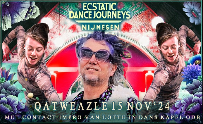 ECSTATIC DANCE JOURNEY met QATWEAZLE