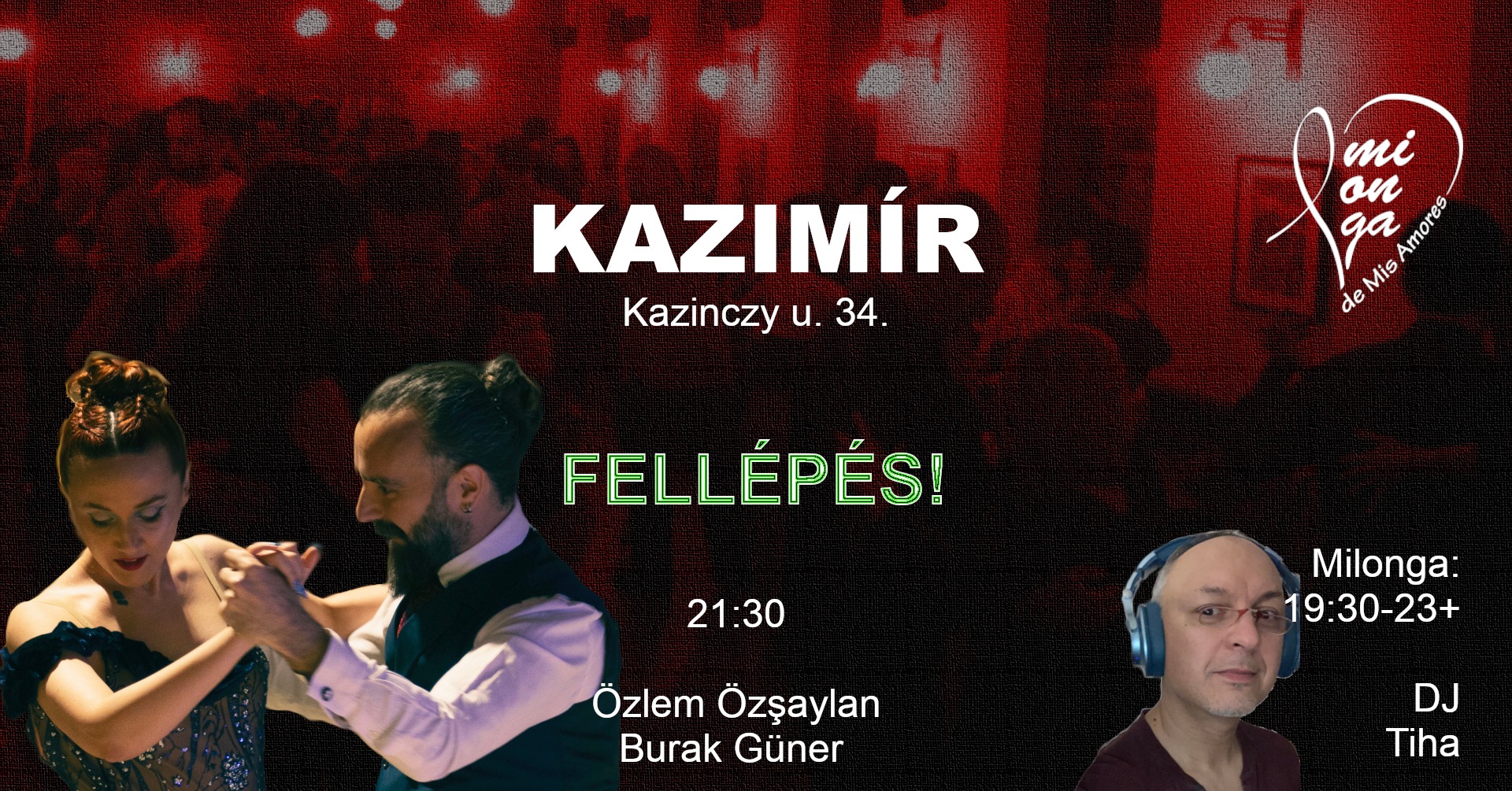KAZIMÍR Milonga de Mis Amores - fellép Özlem és Burak, DJ Tiha!