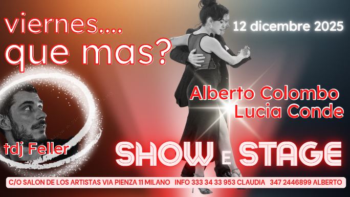 milonga VIERNES...QUE MAS? STAGE E SHOW con Lucia Conde e Alberto Colombo