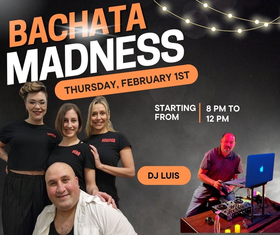Bachata Madness - Dj Luis & The Ritmo Team!