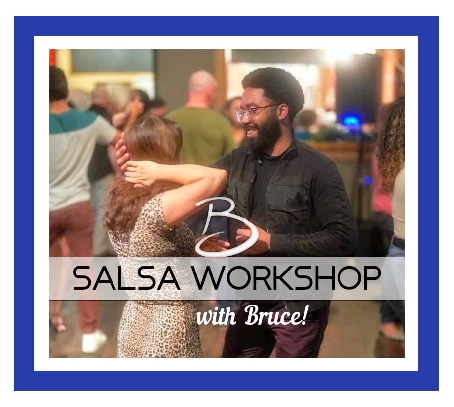 Salsa Workshop with Bruce Northington!