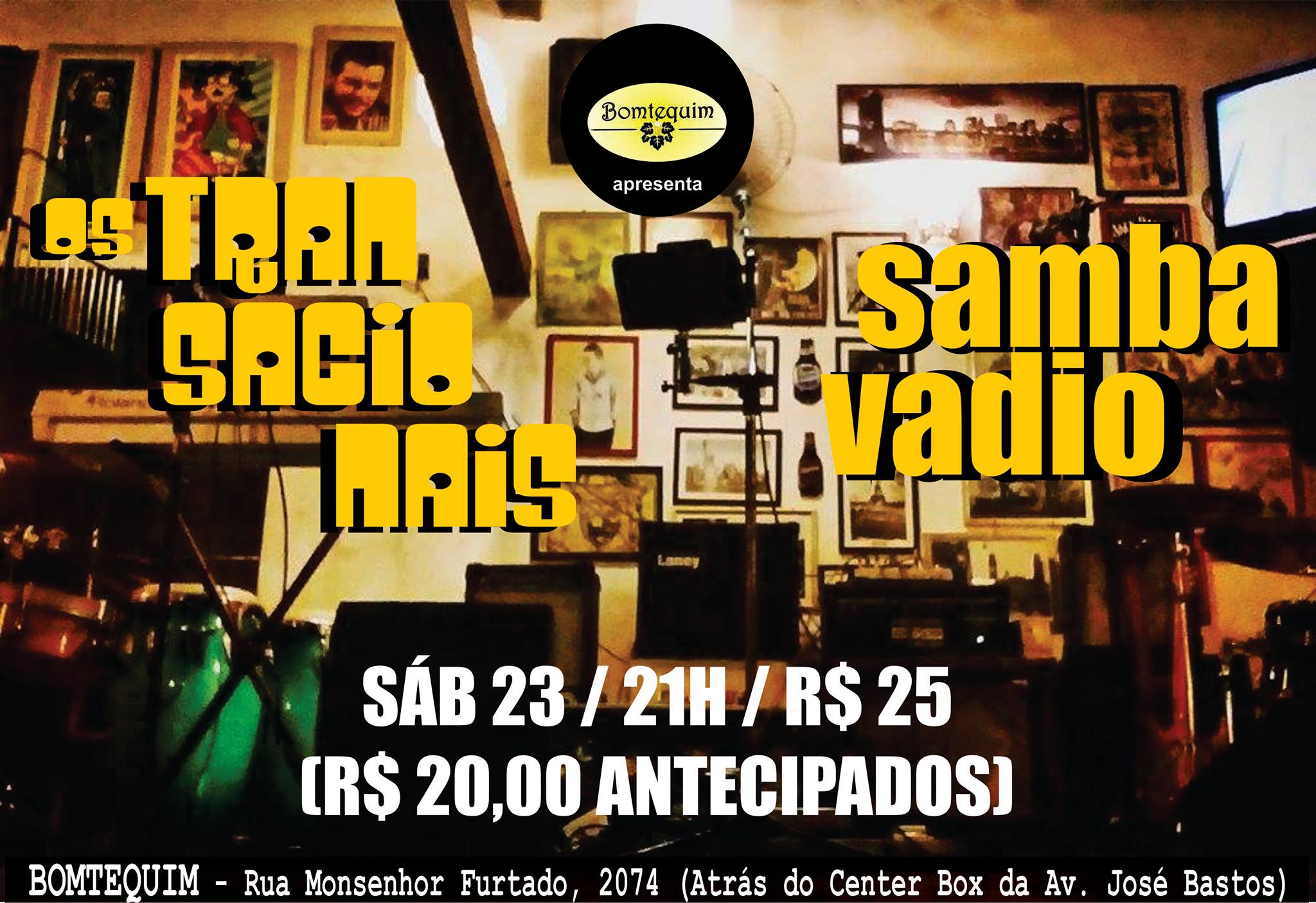 Os Transacionais e Samba Vadio no Bomtequim!!! (23 07)