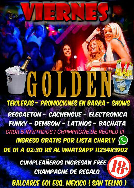 Mega Viernes En Golden Disco San Telmo! Noche A Pura Fiesta !!!