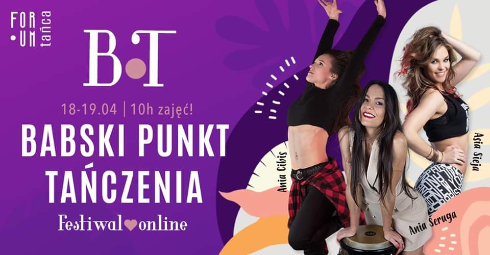 Babski Punkt Tańczenia - Taneczny Festiwal online!