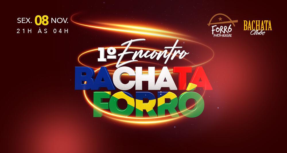 1° Encontro Bachata + Forró
