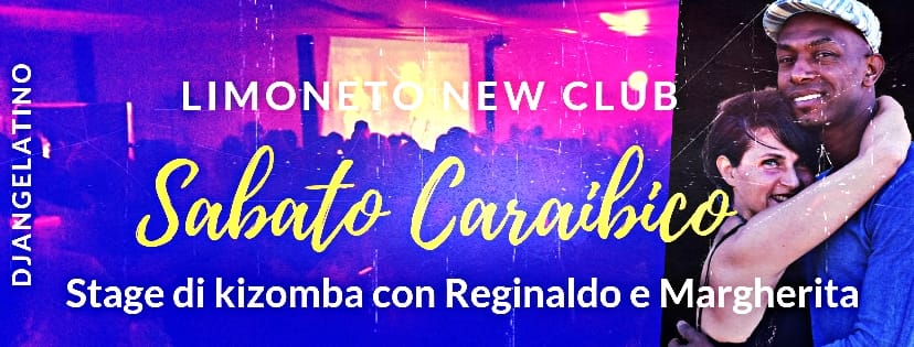 Sabato Caraibico*Reginaldo da Silva y Margherita Stage KIZOMBA