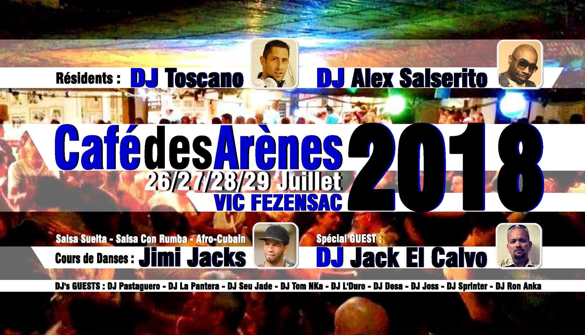 Café Des Arènes - Vic Fezensac - 26 27 28 29 Juillet 2018