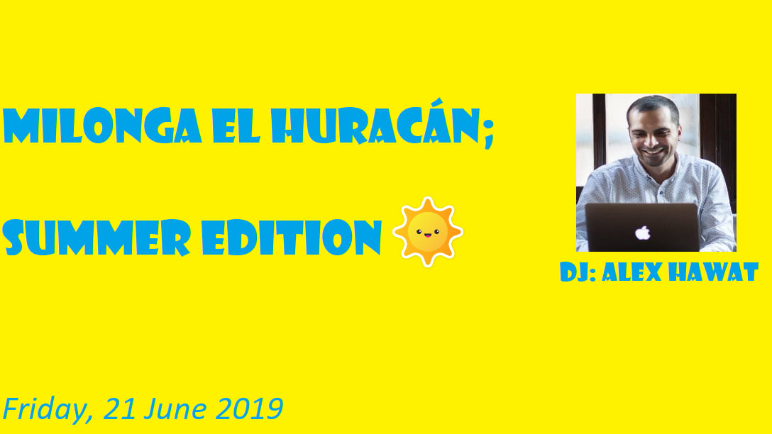 Milonga El Huracán; Summer Edition