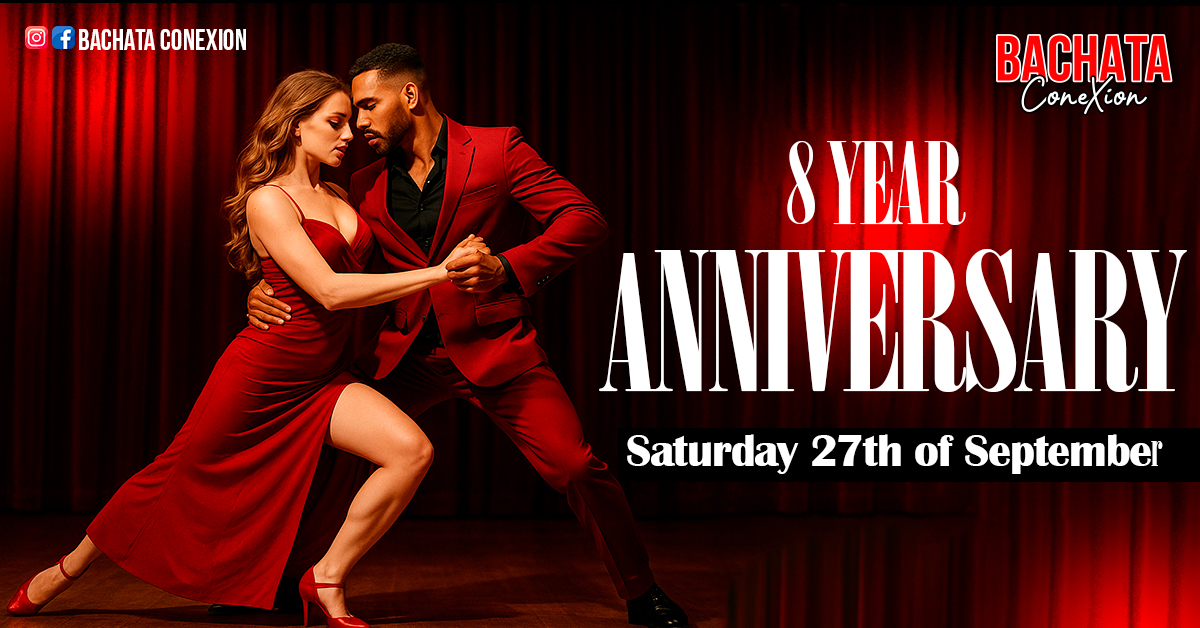 Bachata ConeXion Saturdays 'Eight Year Anniversary Party'