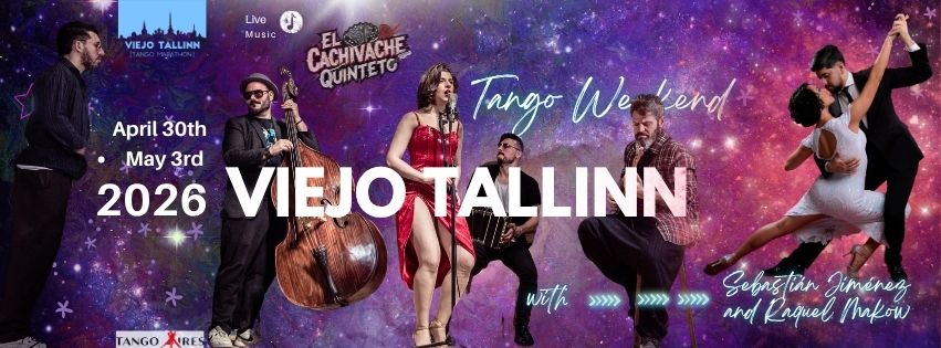 Viejo Tallinn Tango Weekend 2026 with El Cachivache Quinteto, Sebastian Jimenez and Raquel Makow