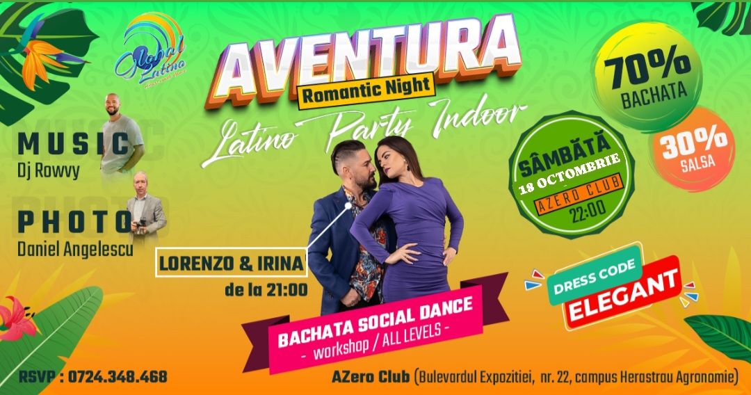 AVENTURA LATINO PARTY @ AZERO CLUB - SÂMBĂTĂ 18 OCTOMBRIE
