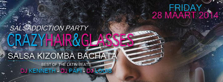 Salsaddiction's Crazy Hair & Glasses, a Salsa Kizomba and Bachata party